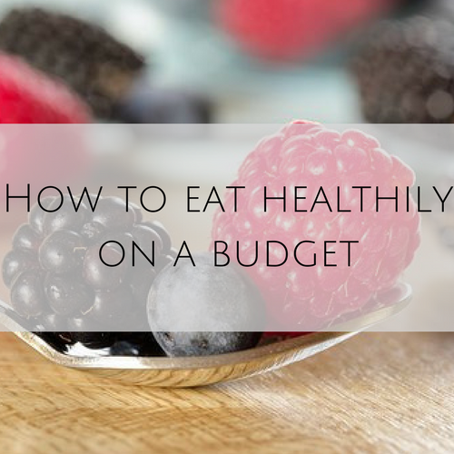 How to eat healthily on a budget