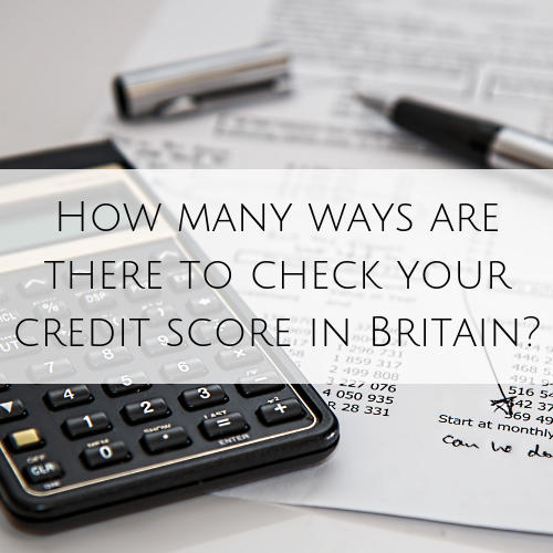 How many ways are there to check your credit score in Britain?